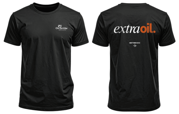 Christ-Like "Extra Oil" T-Shirt